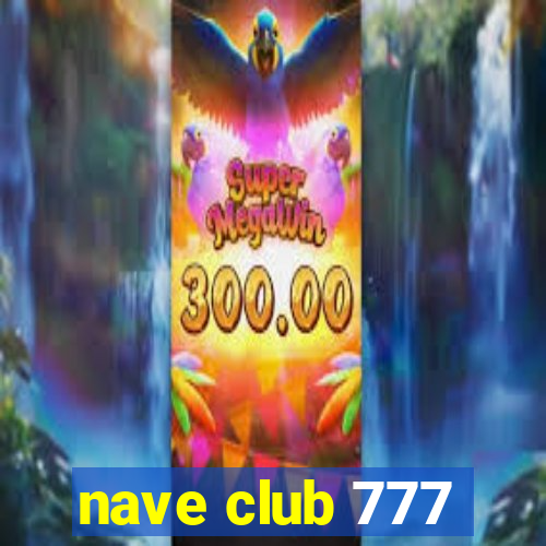 nave club 777