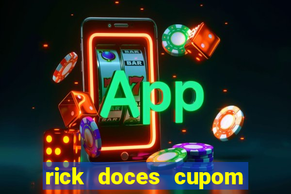 rick doces cupom primeira compra