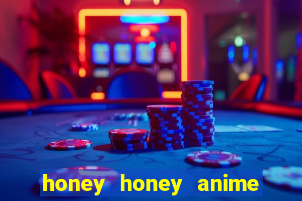 honey honey anime onde assistir