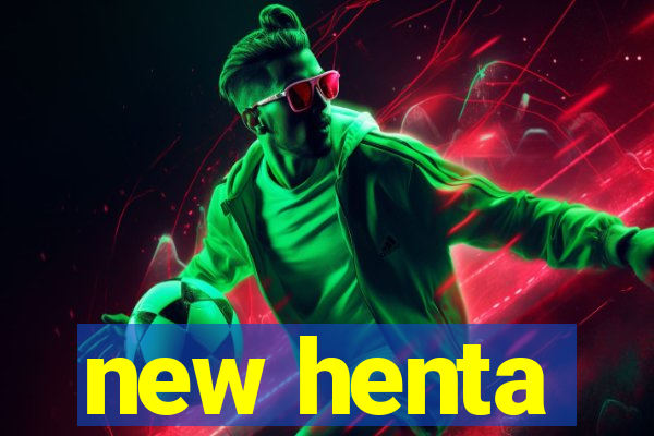 new henta