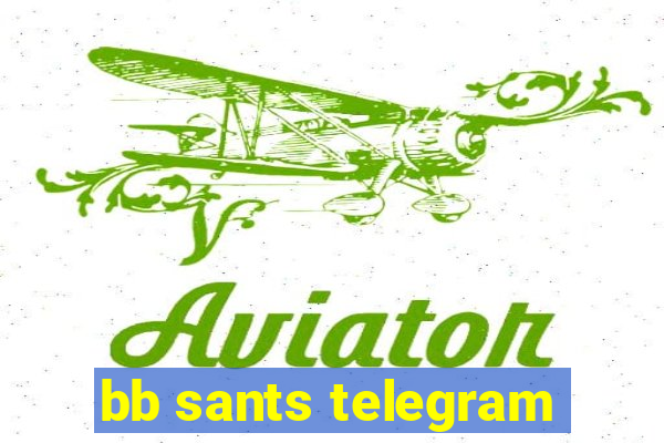 bb sants telegram