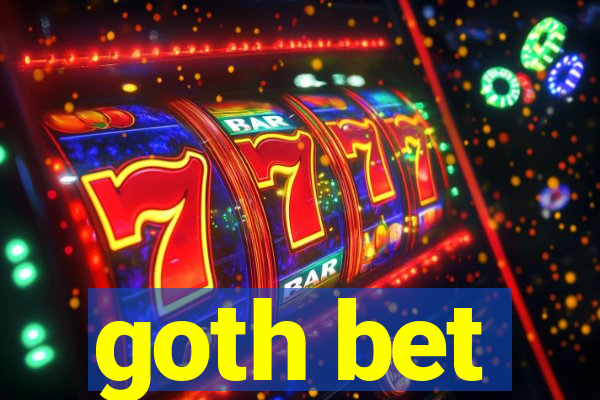 goth bet