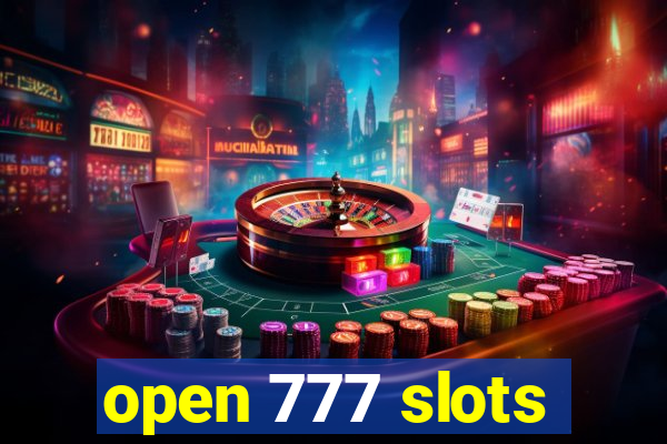 open 777 slots