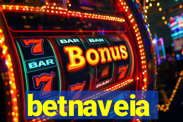 betnaveia