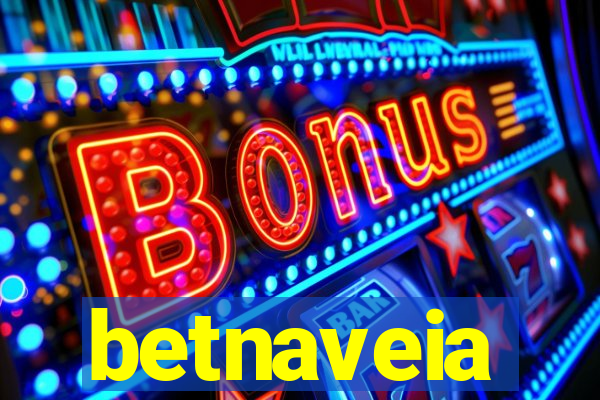 betnaveia