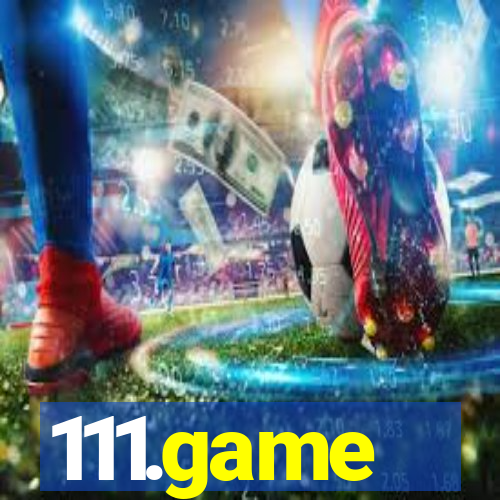 111.game