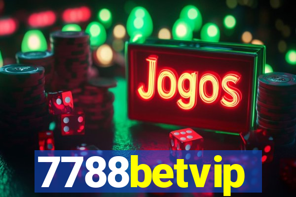 7788betvip