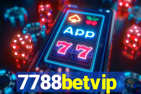 7788betvip