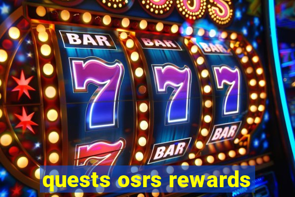 quests osrs rewards