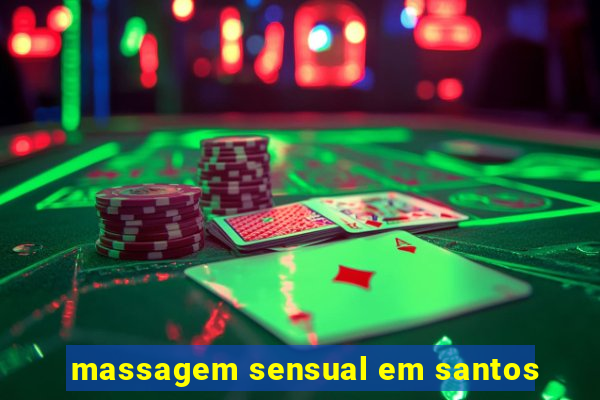 massagem sensual em santos