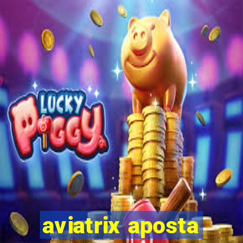 aviatrix aposta