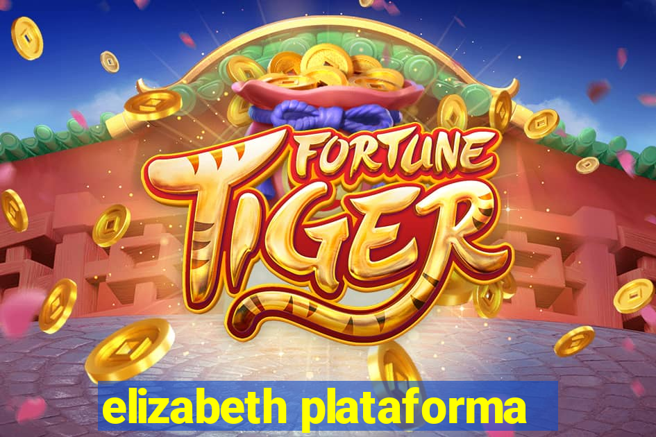 elizabeth plataforma