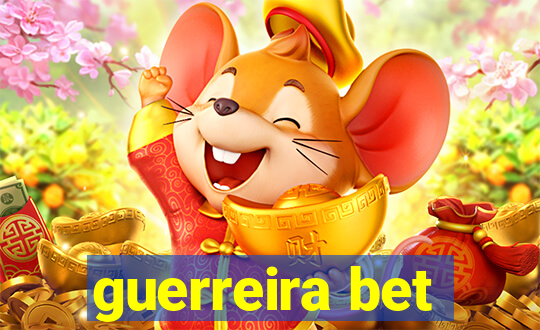 guerreira bet