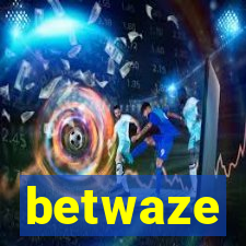 betwaze