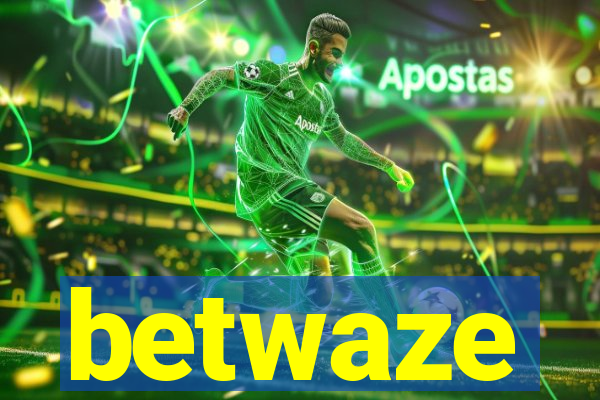 betwaze