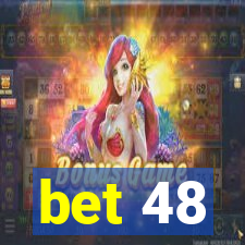 bet 48