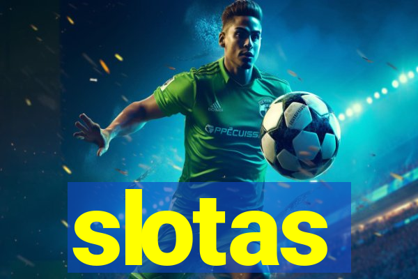 slotas