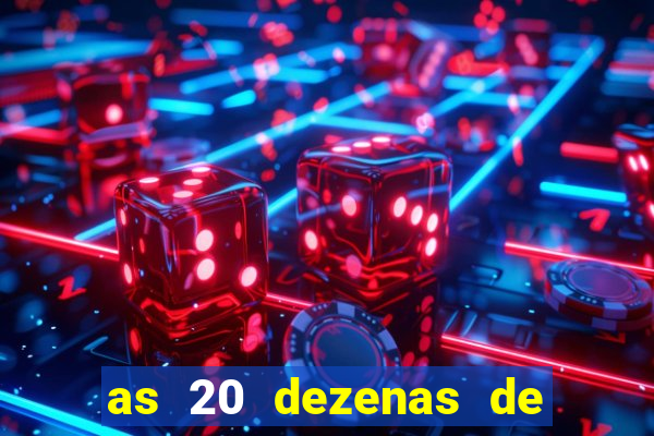 as 20 dezenas de ouro da dupla sena