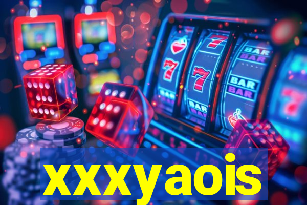xxxyaois