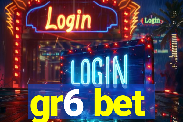 gr6 bet