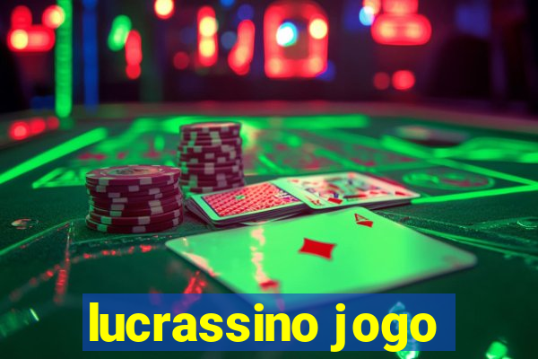 lucrassino jogo