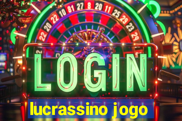 lucrassino jogo