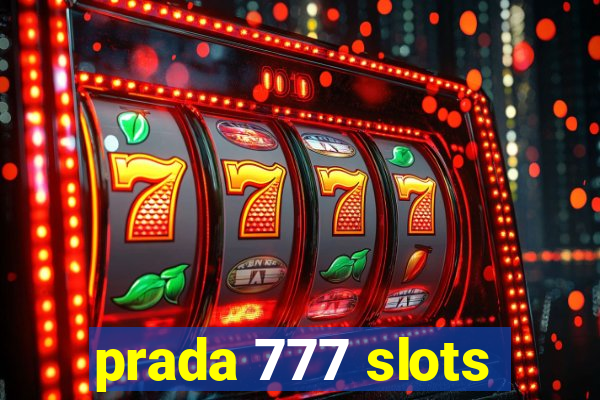 prada 777 slots