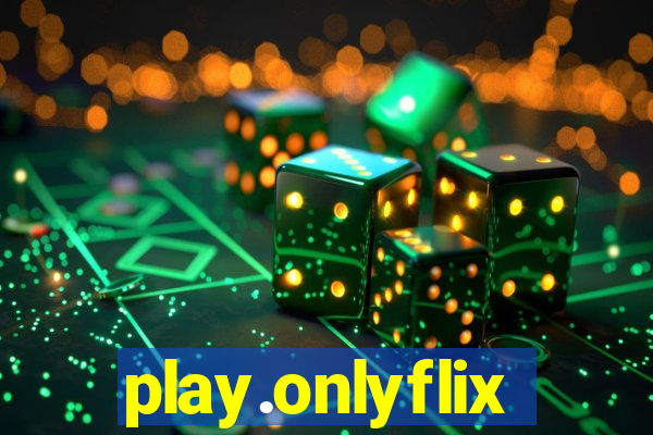 play.onlyflix