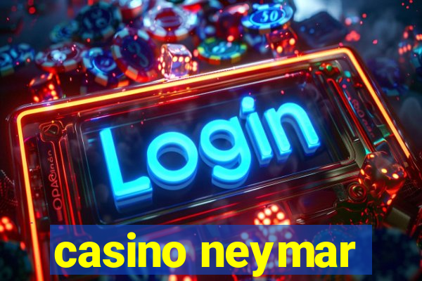 casino neymar