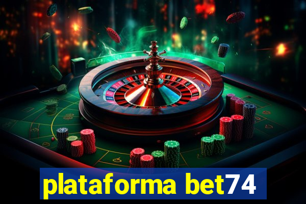 plataforma bet74