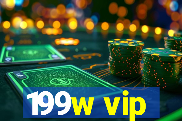 199w vip