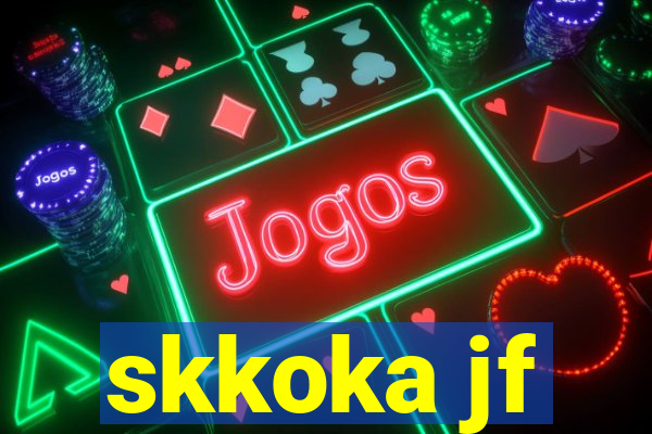 skkoka jf