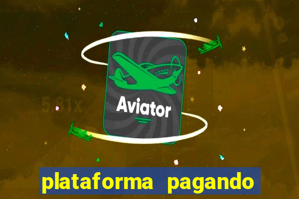 plataforma pagando muito fortune tiger