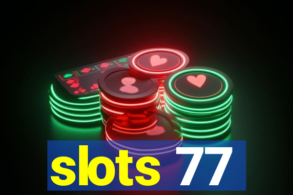 slots 77