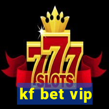 kf bet vip