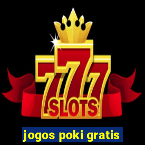 jogos poki gratis