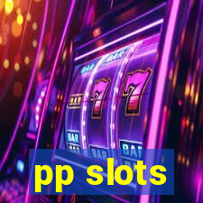 pp slots