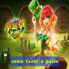 como fazer o pacto da riqueza