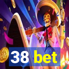 38 bet