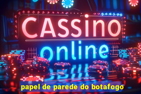 papel de parede do botafogo