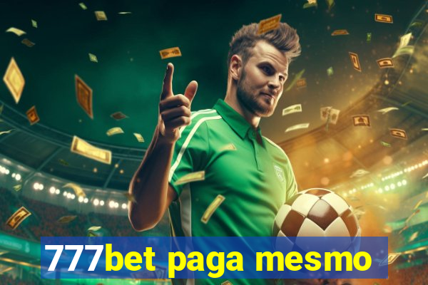 777bet paga mesmo