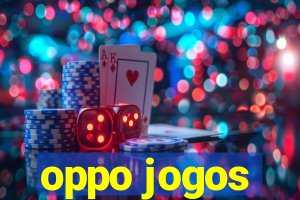 oppo jogos