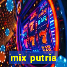 mix putria