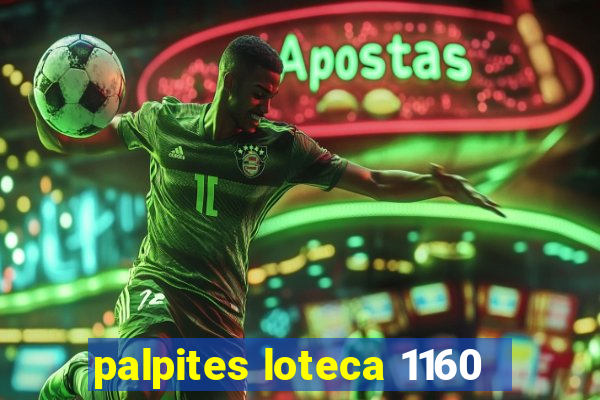 palpites loteca 1160