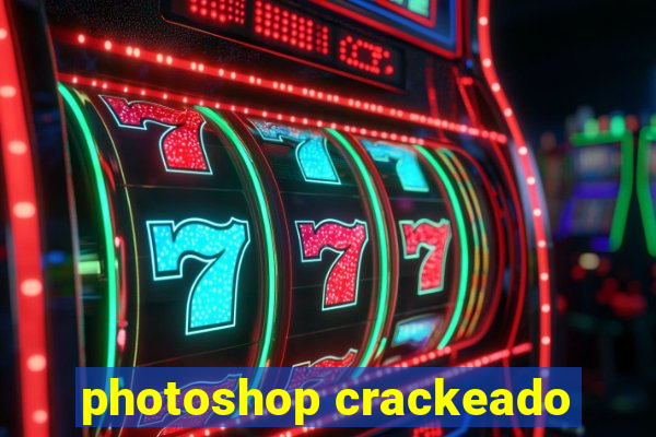 photoshop crackeado