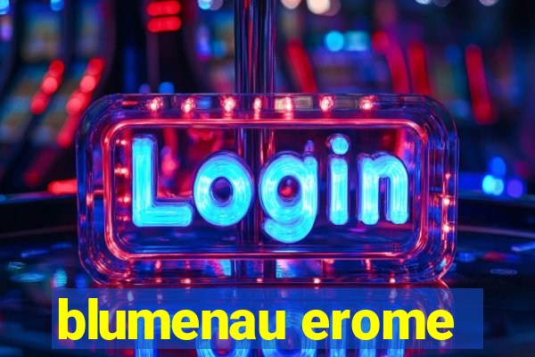 blumenau erome