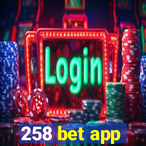 258 bet app