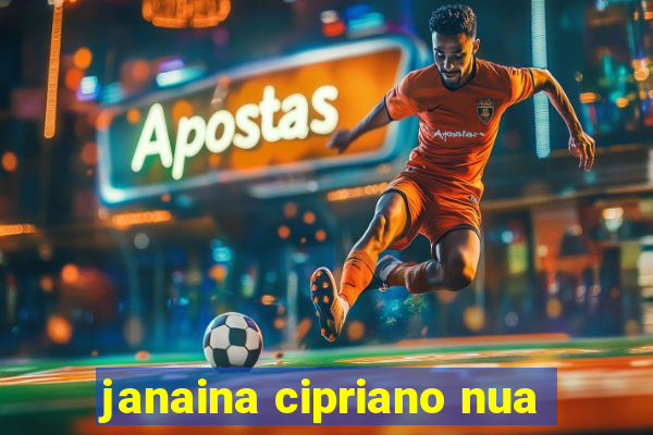 janaina cipriano nua