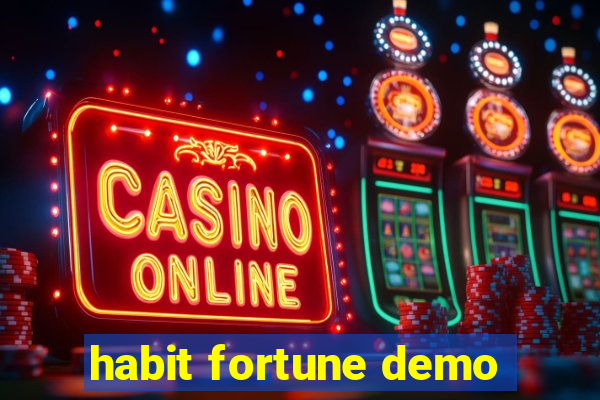 habit fortune demo