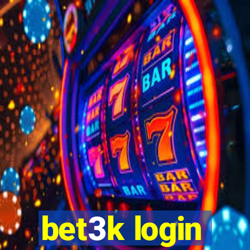 bet3k login